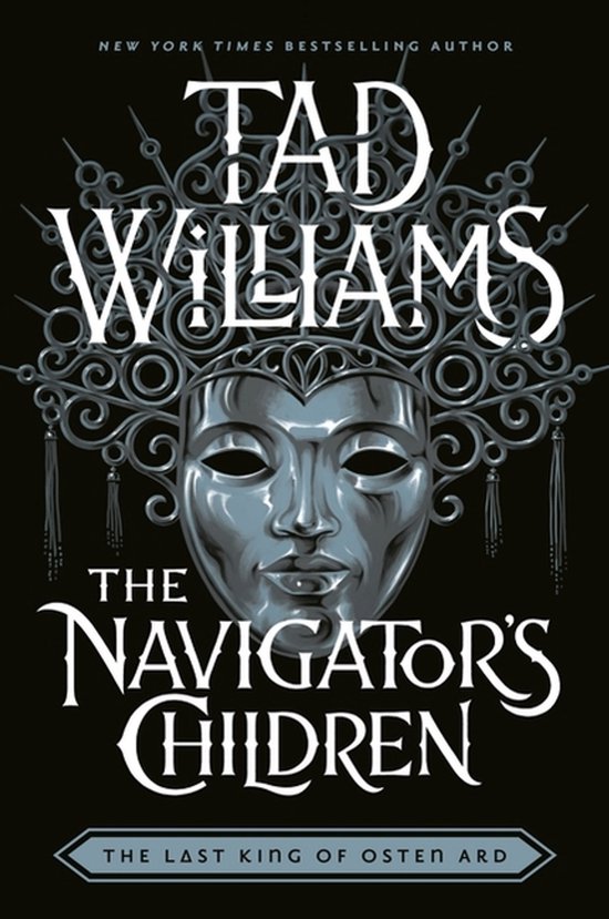 Boekcover van 'The Navigator's Children' van Tad Williams met een grijs masker en zilveren sieraden op een zwarte achtergrond.