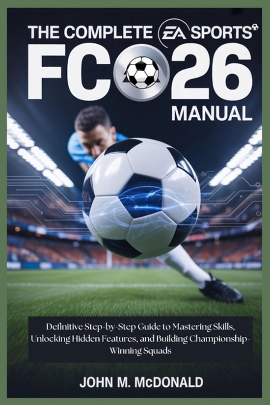 The Complete EA Sports FC 26 Manual - cover