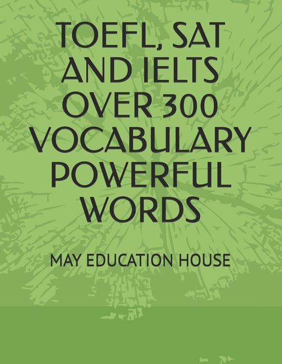 TOEFL SAT IELTS vocabulary must know over 300 vocabulary Pow ... - cover