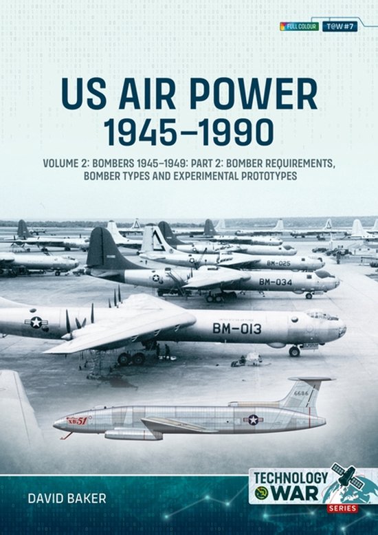 Technology@War- US Air Power, 1945-1990 Volume 2 Bombers 1945-1949