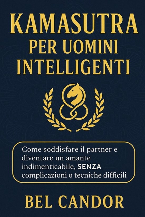Posizioni Sessuali- Kamasutra Per Uomini Intelligenti - cover
