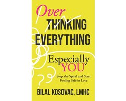 Overthinking Everything, Especially You