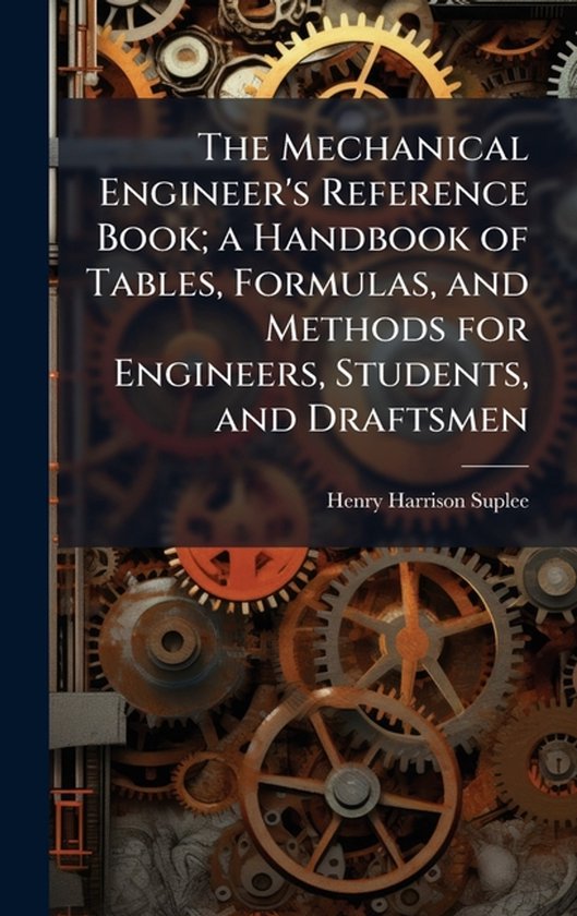 The Mechanical Engineer's Reference Book; a Handbook of Tabl ... - cover