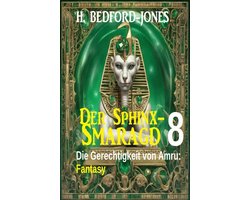 Die Gerechtigkeit von Amru: Fantasy: Der Sphinx Smaragd 8