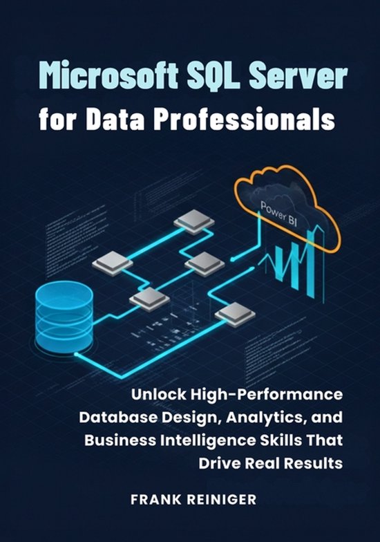 Microsoft SQL Server for Data Professionals | 9798271410475 | Frank ...