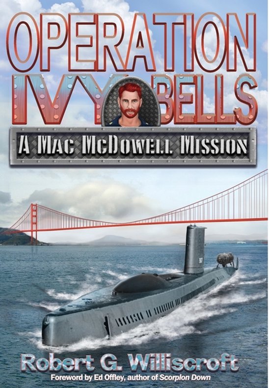 The Mac McDowell Missions- Operation Ivy Bells - cover