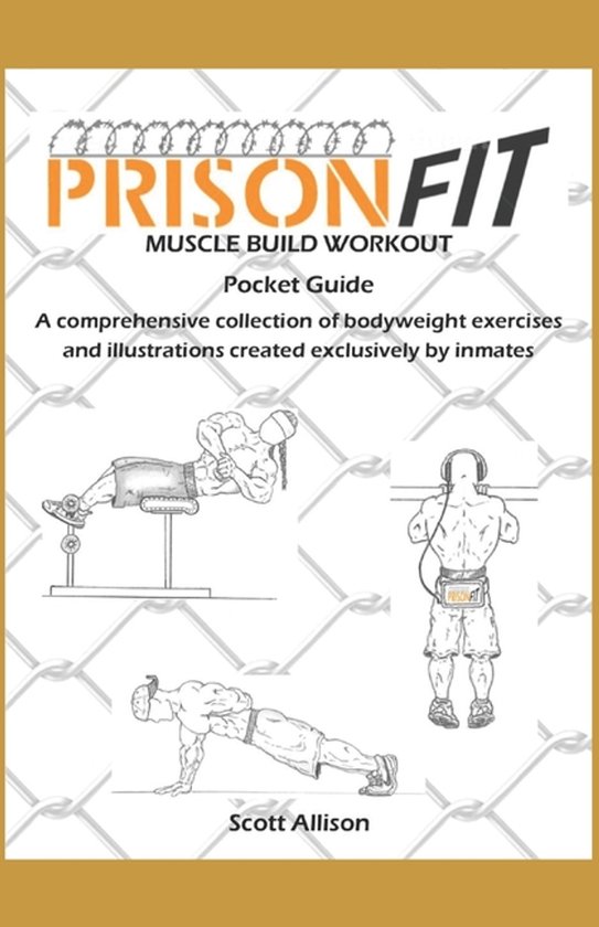 Prisonfit Bodyweight Prison Workouts- PrisonFit Muscle Build Workout Pocket Guide