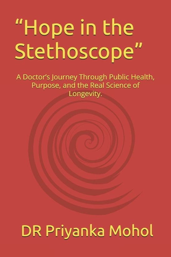 The Art of Living Long & Healthy- "Hope in the Stethoscope" - cover