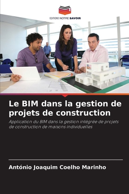 Le BIM dans la gestion de projets de construction | 9786209156342 ...