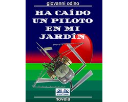 Ha Caído Un Piloto En Mi Jardín