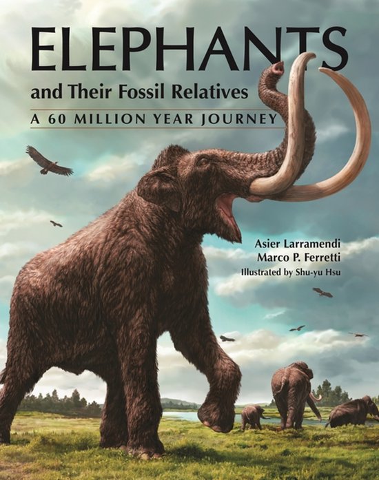 Elephants and Their Fossil Relatives - cover