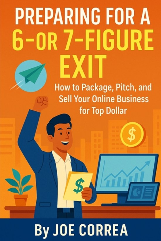 Digital Dealmakers- Preparing for a 6 or 7 Figure Exit - cover