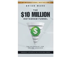 The $10 Million Instagram Funnel