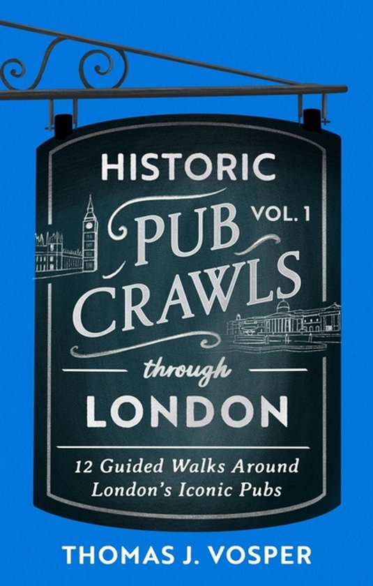Historic Pub Crawls Through London, Vol. 1 - cover