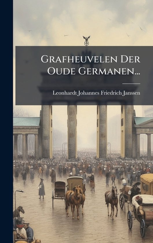 Grafheuvelen Der Oude Germanen... - cover
