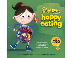 Your Belly Bugs Guide To Happy Eating