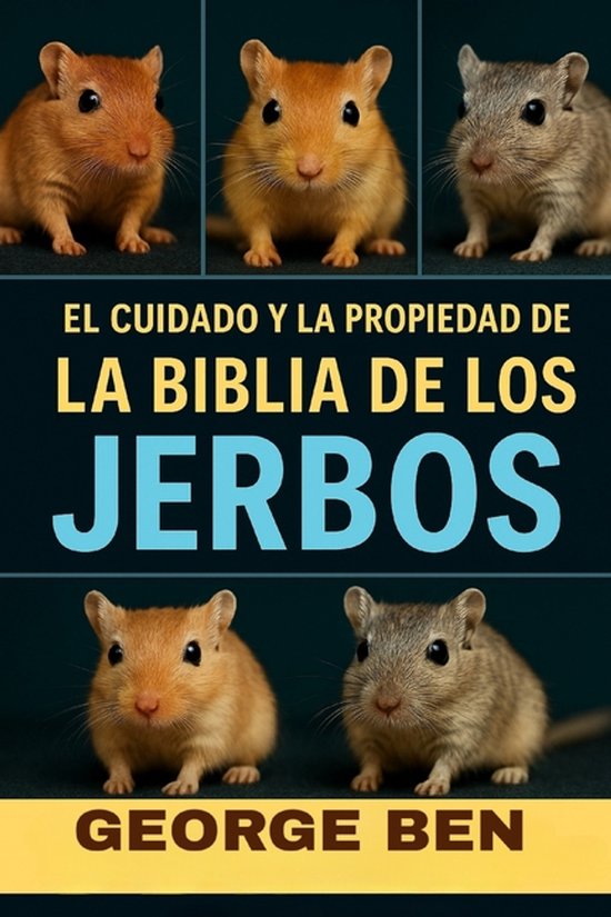 El Cuidado Y La Propiedad de la Biblia de Los Jerbos - cover