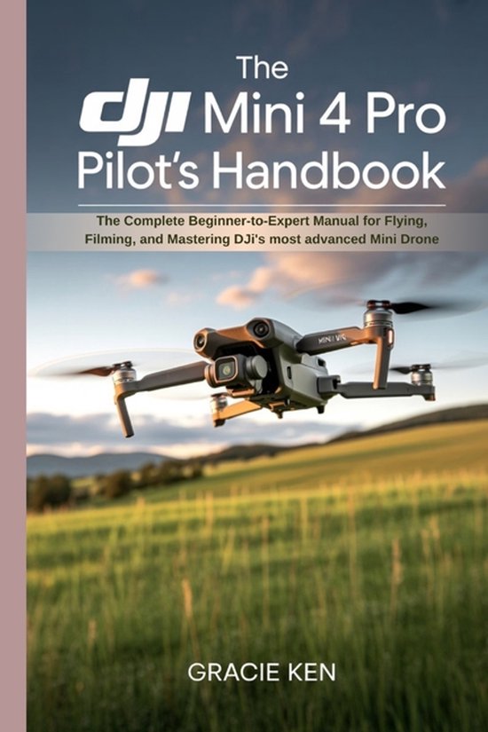 The DJI Mini 4 Pro Pilot's Handbook - cover