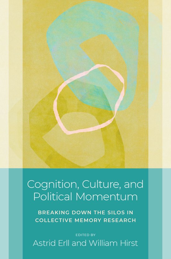 Studies in Collective Memory- Cognition, Culture, and Political Momentum