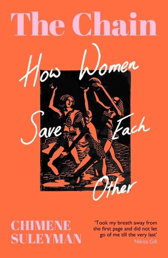Boekomslag van 'The Chain' door Chimene Suleyman met oranje achtergrond en een zwarte illustratie van dansende vrouwen.