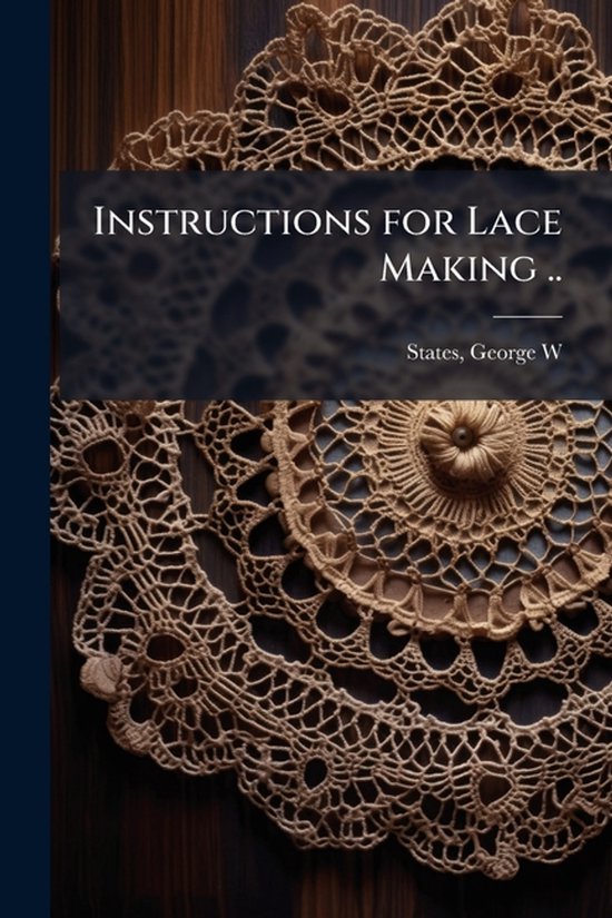 Instructions for Lace Making .. - cover