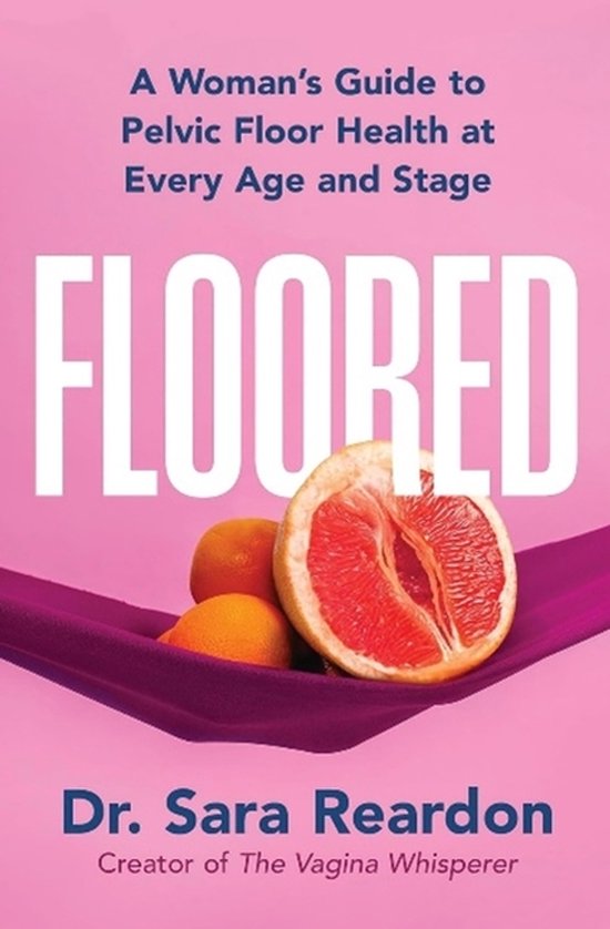 Boek 'Floored' met grapefruit en sinaasappels op paarse stof. Een gids voor bekkenbodemgezondheid van Dr. Sara Reardon.
