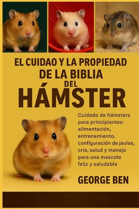 El Cuidado Y La Propiedad de la Biblia del Hámster - cover