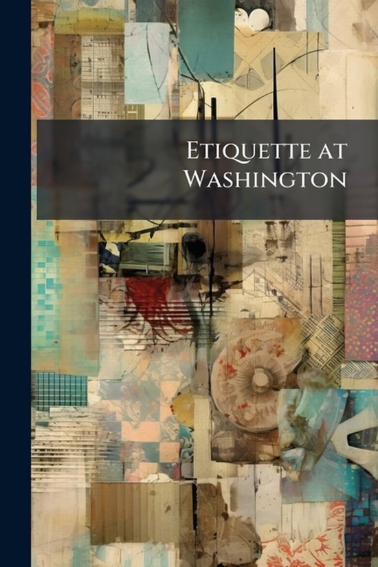 Etiquette at Washington - cover