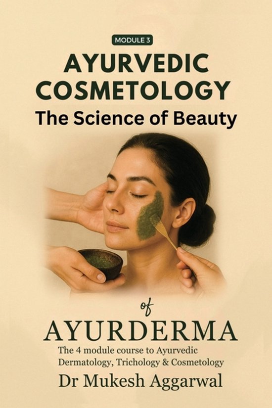Ayurvedic Cosmetology The Science of Beauty - cover