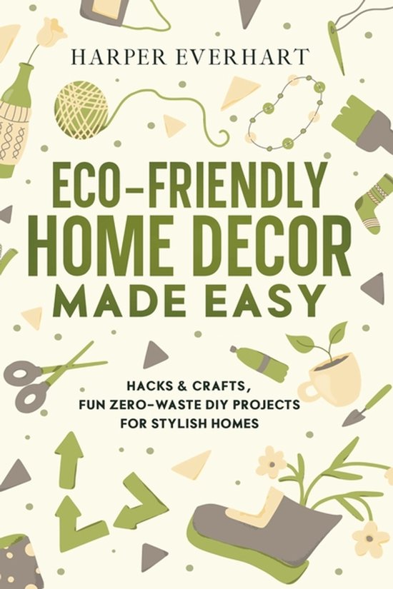 Eco-Friendly Home Decor Made Easy - cover