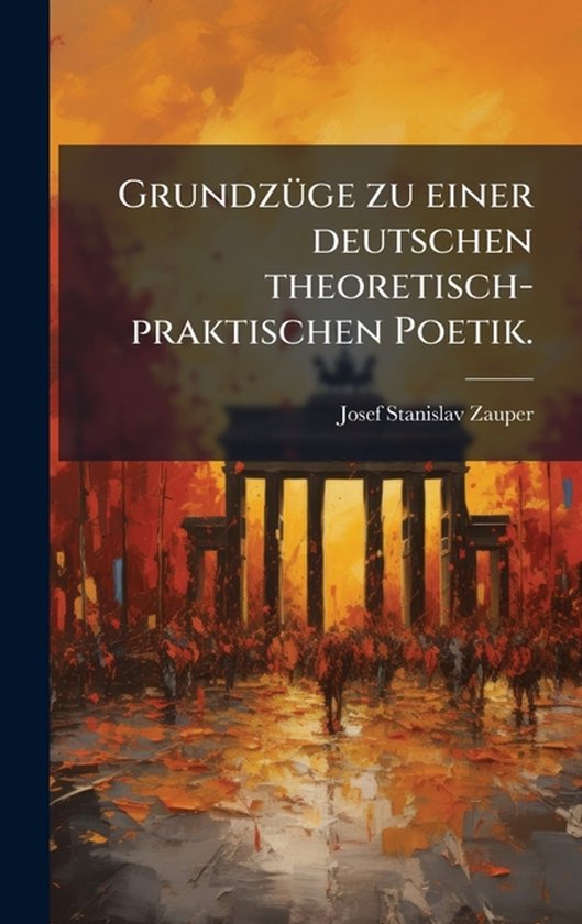 GrundzÃ1/4ge zu einer deutschen theoretisch-praktischen Poe ... - cover
