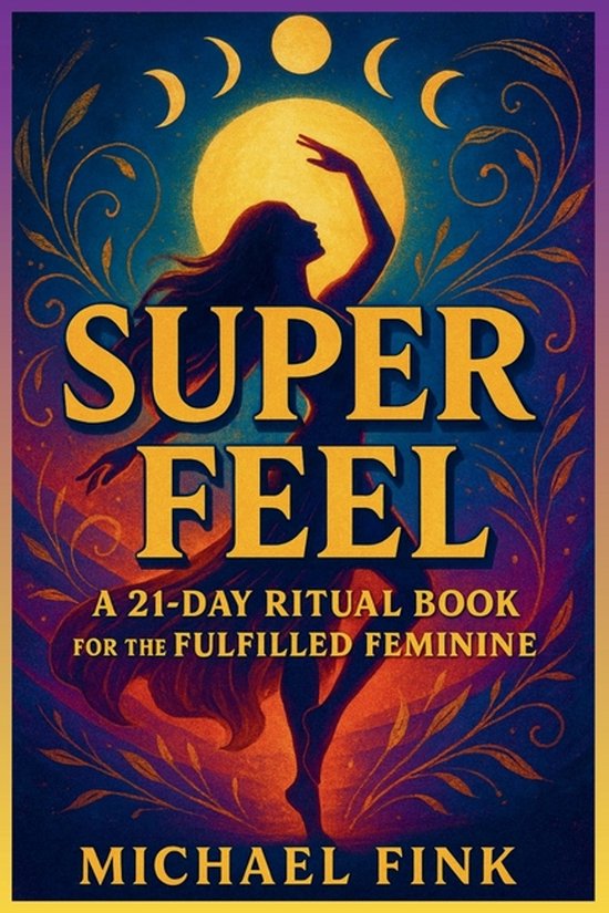Superflowbalance: The Feminine Art of Reconnection- Super Fe ... - cover
