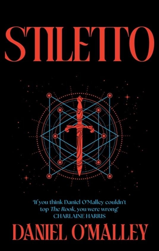 Boekcover met de titel 'Stiletto' in rode letters, een afbeelding van een zwaard in een geometrisch patroon en de tekst 'Daniel O'Malley'.
