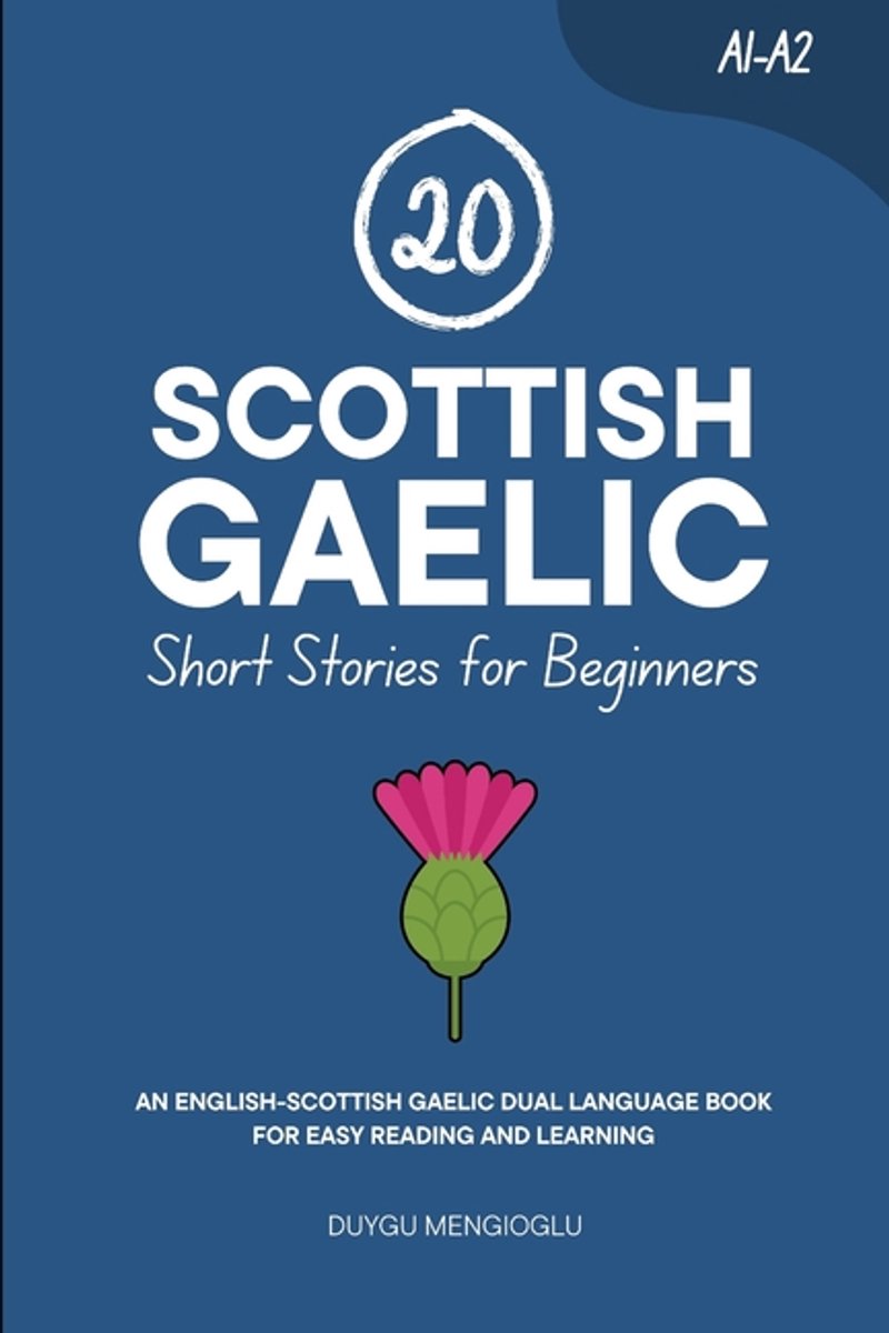 Omslag van Learn Scottish Gaelic- 20 Scottish Gaelic Short Stories for Beginners