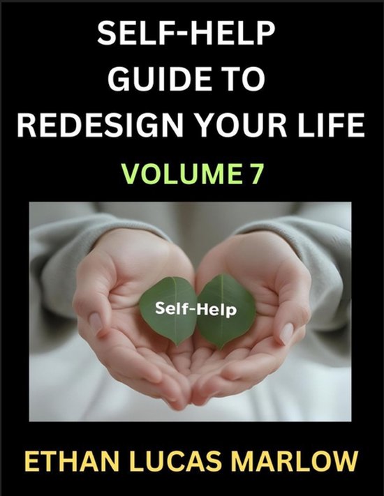 Self-help Guide to Redesign Your Life (Part 7) - cover