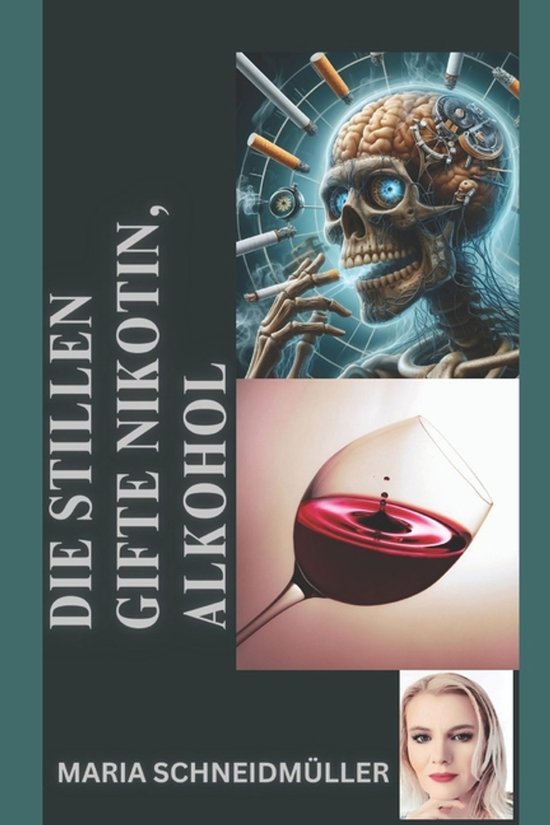 Die Stillen Gifte- Nikotin & Alkohol - cover