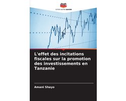 L'effet des incitations fiscales sur la promotion des investissements en Tanzanie