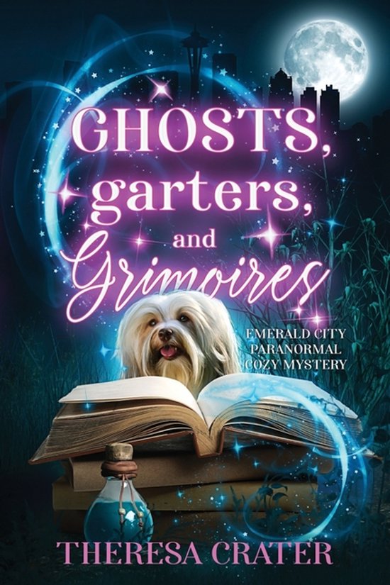 Emerald City Paranormal Cozy Mystery- Ghosts, Garters, and Grimoires