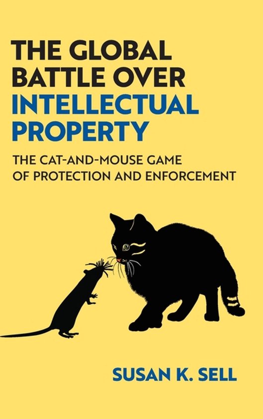 The Global Battle Over Intellectual Property - cover