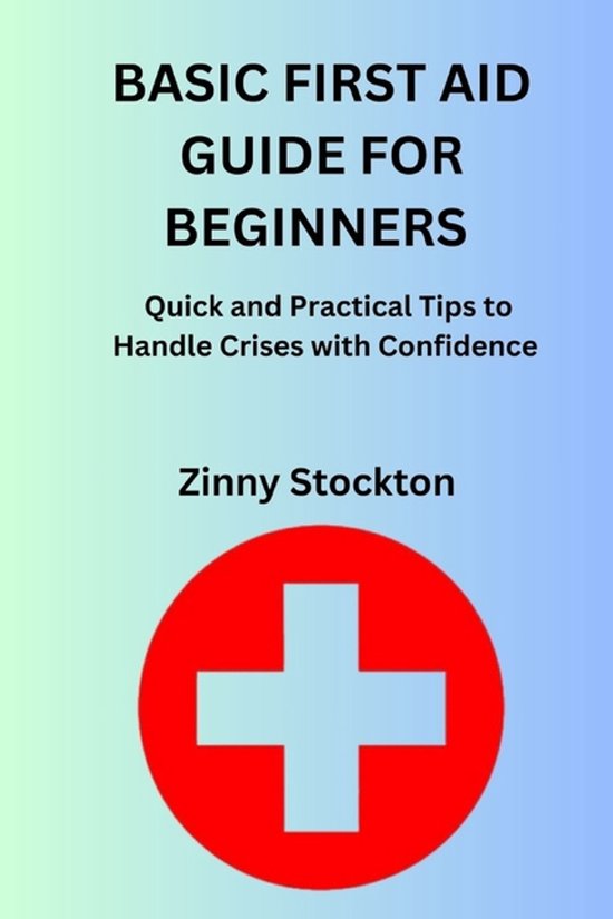 Basic First Aid Guide for Beginners - cover