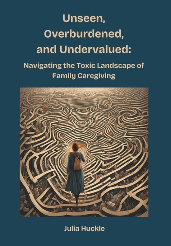 Unseen, Overburdened, and Undervalued - cover