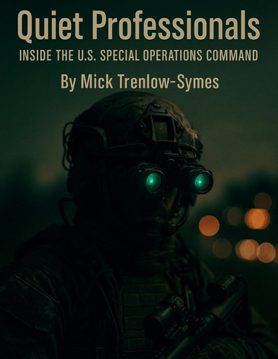 Silent Warriors: Inside the World's Elite Special Forces- Quiet Professionals