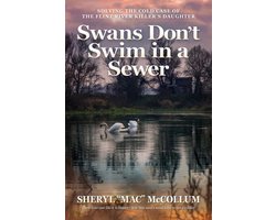 Swans Don't Swim in a Sewer