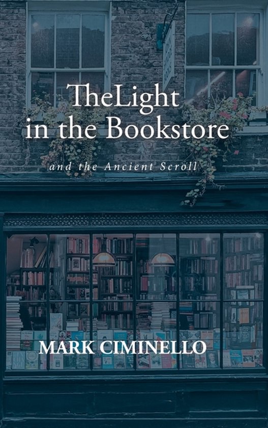 The Light in the Bookstore and the Ancient Scroll - cover