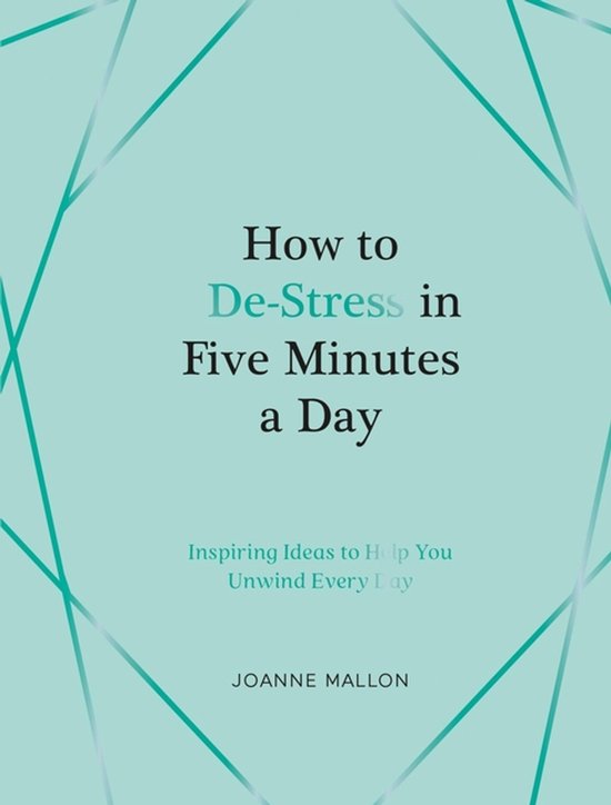 How to De-Stress in Five Minutes a Day - cover
