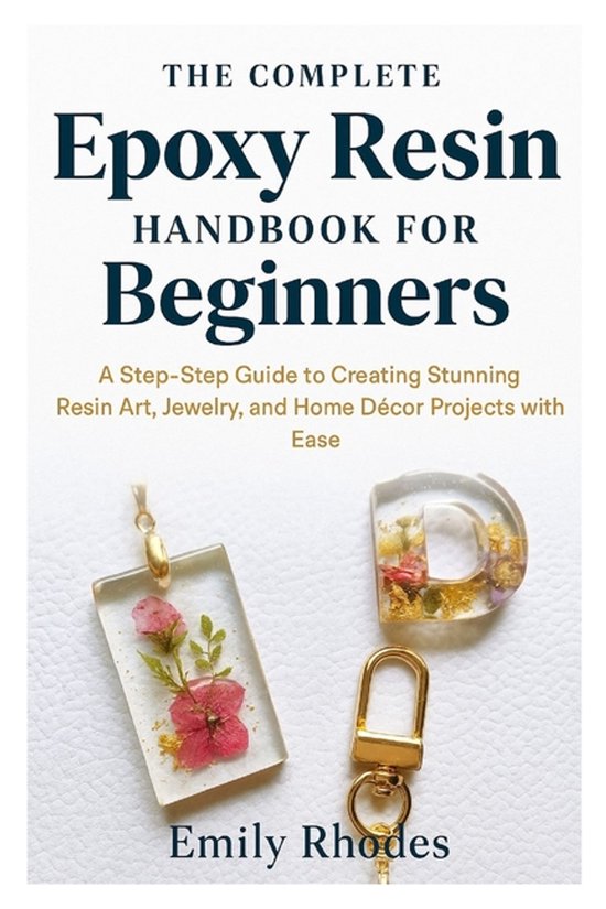 The Complete Epoxy Resin Handbook for Beginners