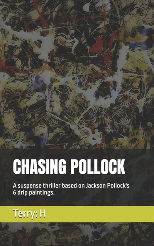 Chasing Pollock, Terry H | 9798265936301 | Boeken | bol