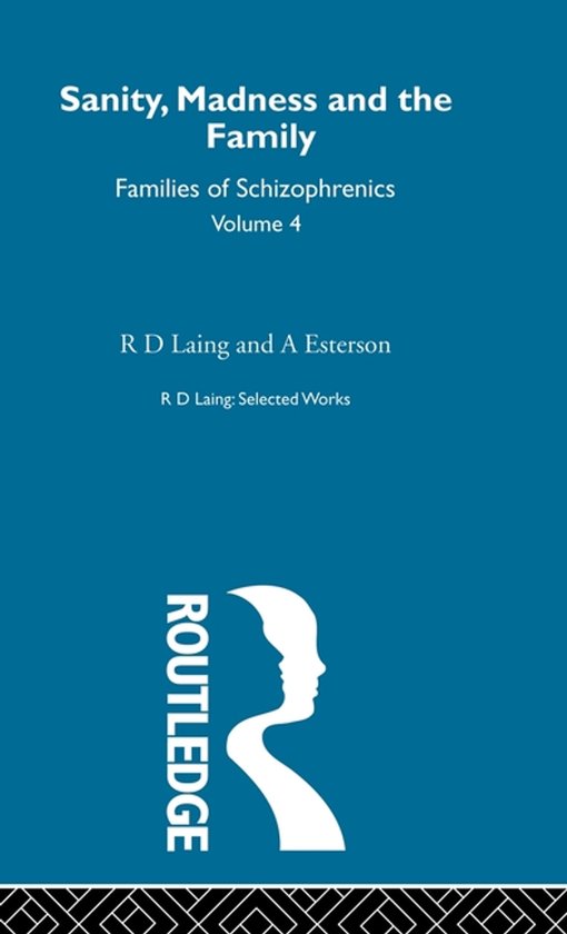 Selected Works of R D Laing- Sanity, Madness and the Family: ... - cover