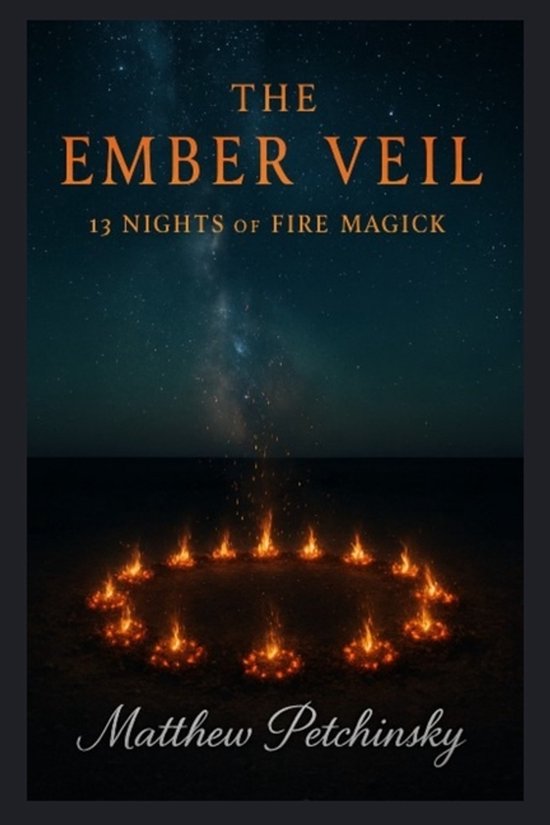 Apophis's Magick Series: Fire Magick-The Ember Veil