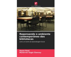 Repensando o ambiente contemporâneo das bibliotecas